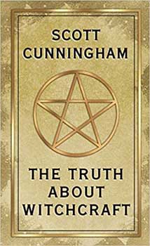 Truth About Witchcraft by Scott Cunningham